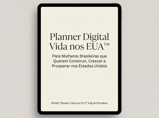 Planner Vida nos Estados Unidos - Planner Digital para Mulheres Brasileiras